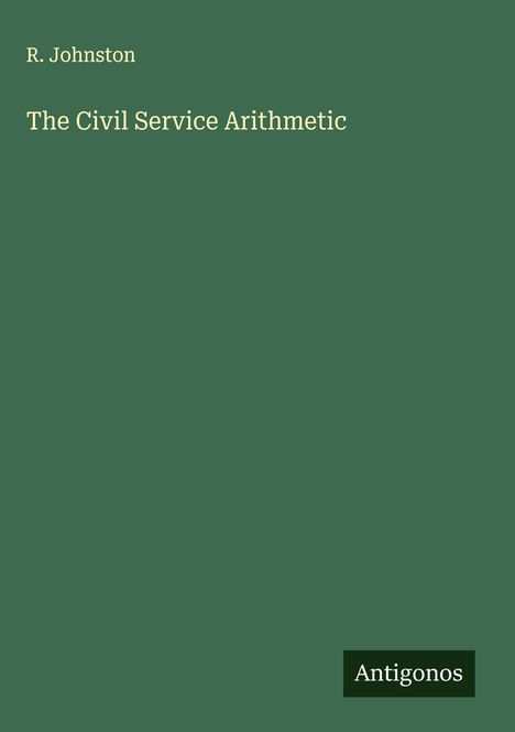 R. Johnston: The Civil Service Arithmetic, Buch
