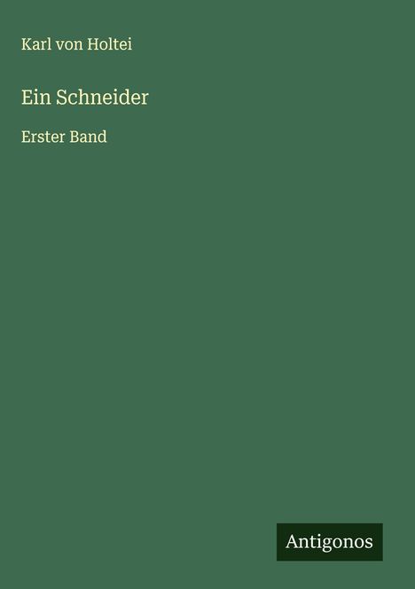 Karl Von Holtei: Ein Schneider, Buch