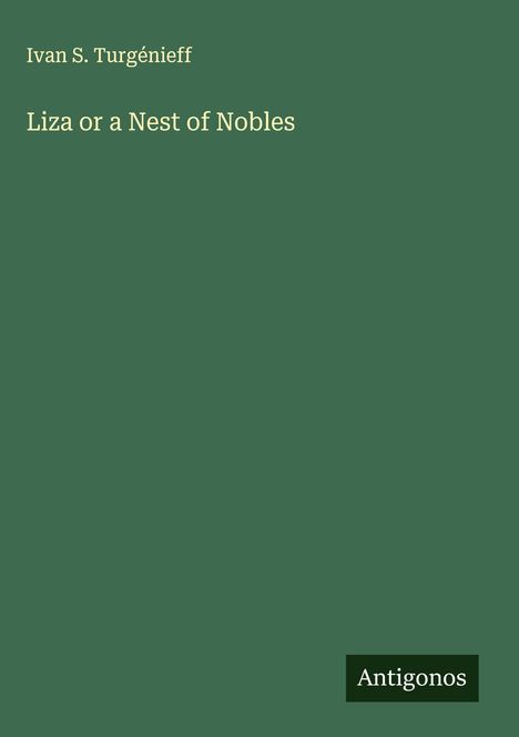 Ivan S. Turgénieff: Liza or a Nest of Nobles, Buch