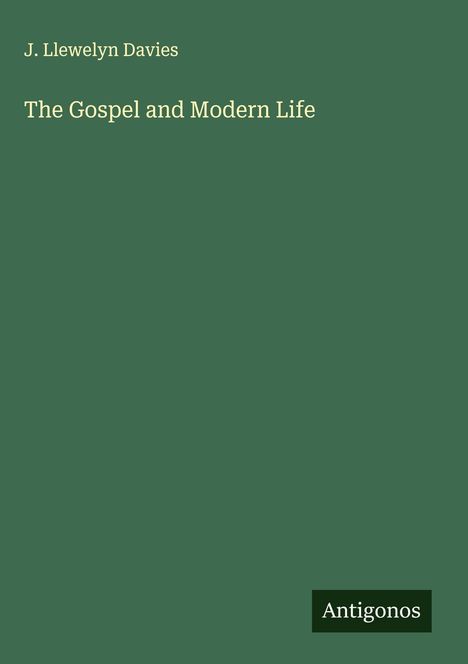 J. Llewelyn Davies: The Gospel and Modern Life, Buch