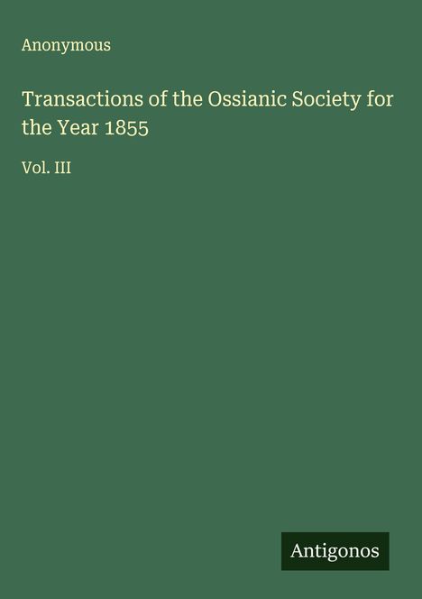 Anonymous: Transactions of the Ossianic Society for the Year 1855, Buch