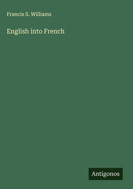 Francis S. Williams: English into French, Buch