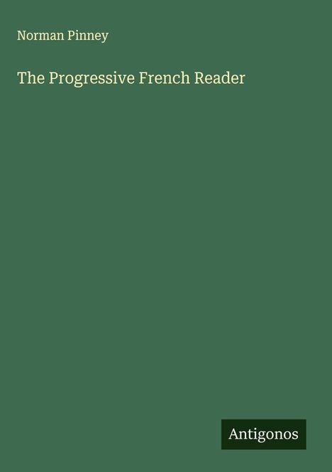 Norman Pinney: The Progressive French Reader, Buch