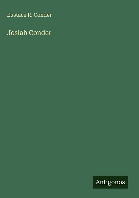 Eustace R. Conder: Josiah Conder, Buch