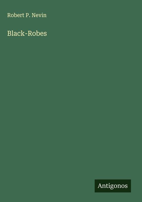 Robert P. Nevin: Black-Robes, Buch