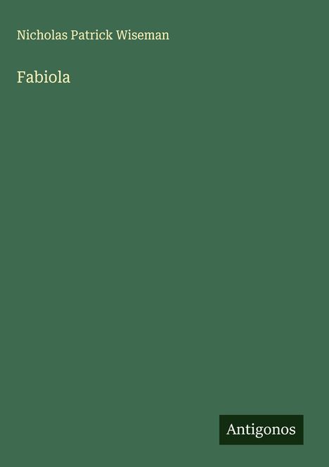 Nicholas Patrick Wiseman: Fabiola, Buch