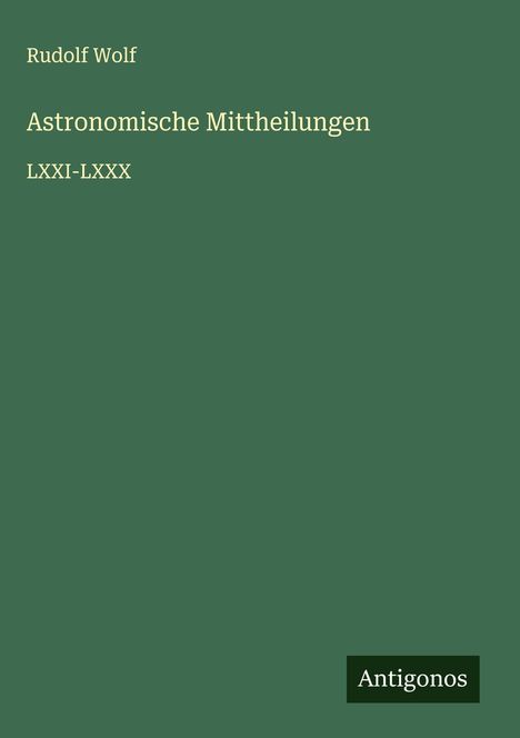 Rudolf Wolf: Astronomische Mittheilungen, Buch