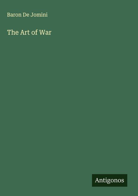Baron De Jomini: The Art of War, Buch