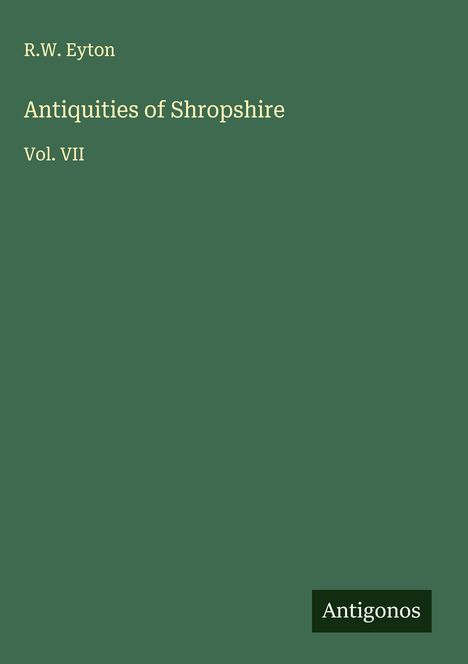 R. W. Eyton: Antiquities of Shropshire, Buch