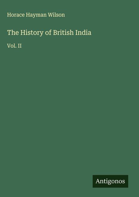 Horace Hayman Wilson: The History of British India, Buch