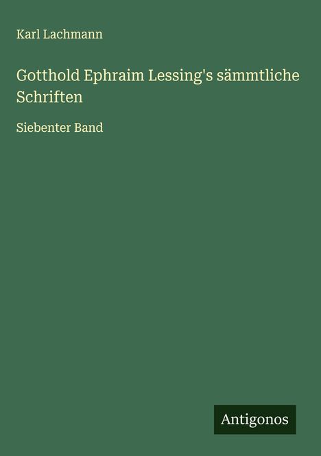 Karl Lachmann: Gotthold Ephraim Lessing's sämmtliche Schriften, Buch