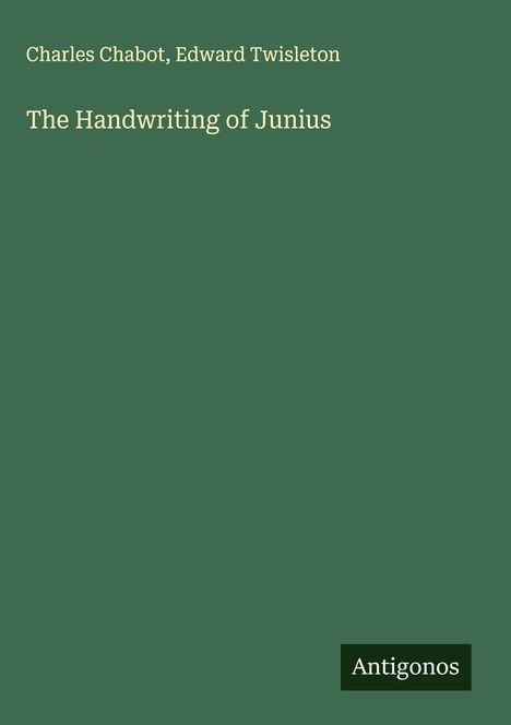 Charles Chabot: The Handwriting of Junius, Buch