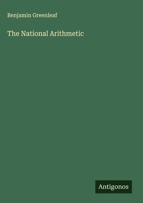 Benjamin Greenleaf: The National Arithmetic, Buch