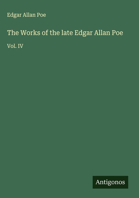 Edgar Allan Poe: The Works of the late Edgar Allan Poe, Buch