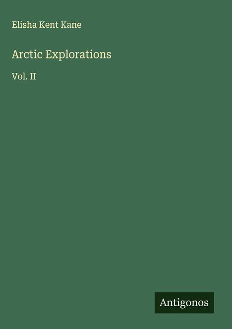 Elisha Kent Kane: Arctic Explorations, Buch