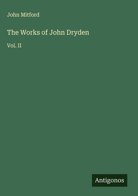 John Mitford: The Works of John Dryden, Buch
