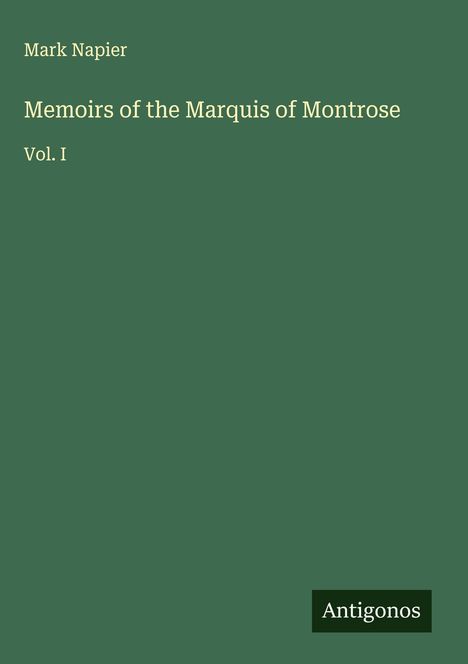 Mark Napier: Memoirs of the Marquis of Montrose, Buch
