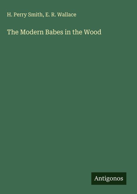 H. Perry Smith: The Modern Babes in the Wood, Buch