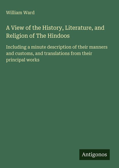 William Ward: A View of the History, Literature, and Religion of The Hindoos, Buch