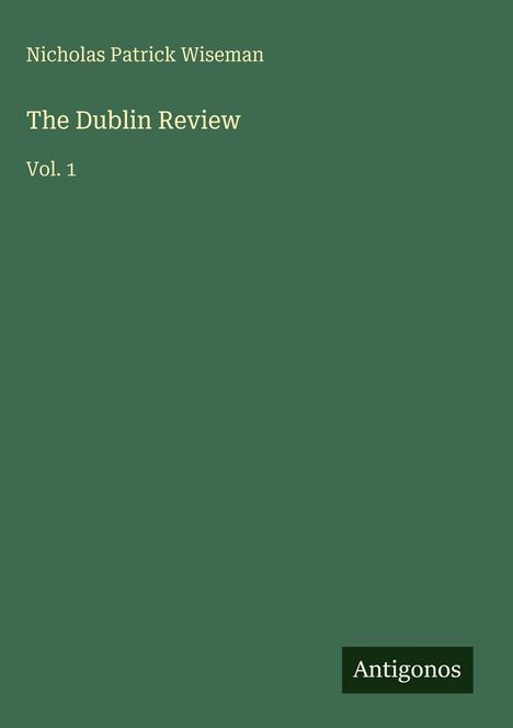 Nicholas Patrick Wiseman: The Dublin Review, Buch
