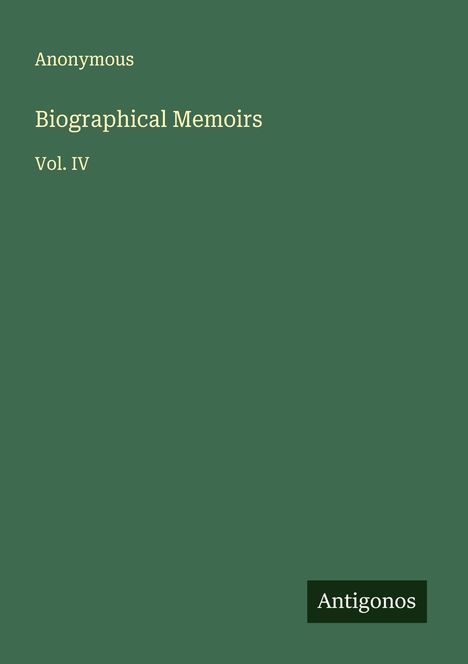 Anonymous: Biographical Memoirs, Buch