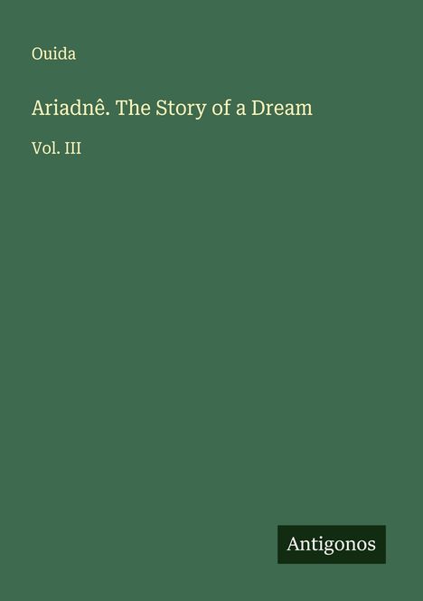 Ouida: Ariadnê. The Story of a Dream, Buch