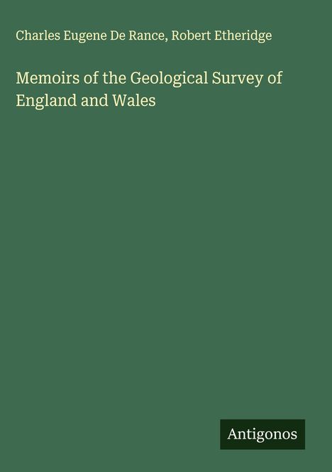 Charles Eugene De Rance: Memoirs of the Geological Survey of England and Wales, Buch