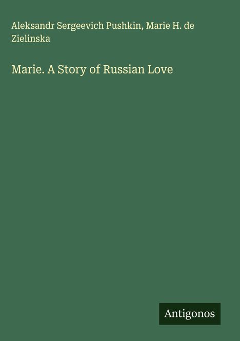 Alexander S. Puschkin: Marie. A Story of Russian Love, Buch