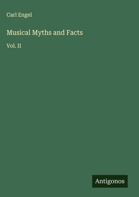 Carl Engel: Musical Myths and Facts, Buch