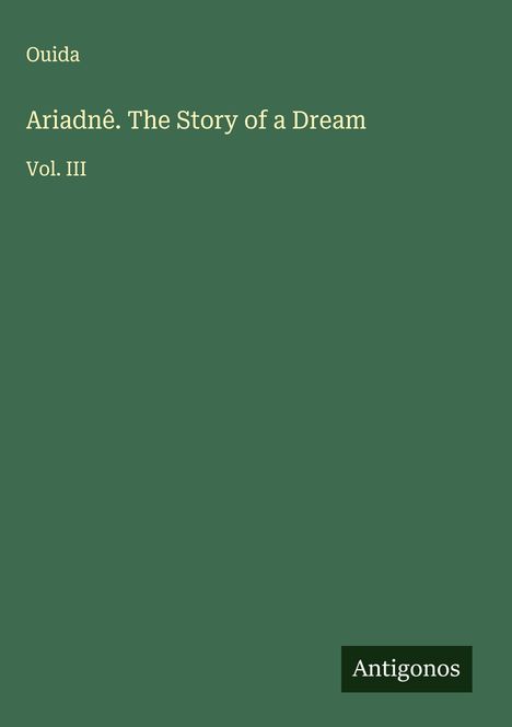 Ouida: Ariadnê. The Story of a Dream, Buch