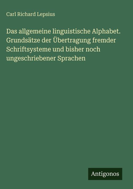 Titel: "Das allgemeine linguistische Alphabet." Unten rechts steht "Antigonos" auf grünem Hintergrund.