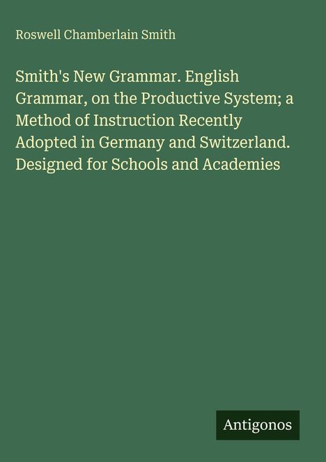 Text in Weiß auf grünem Hintergrund: "Smith's New Grammar. English Grammar..." Unten rechts: "Antiginos".