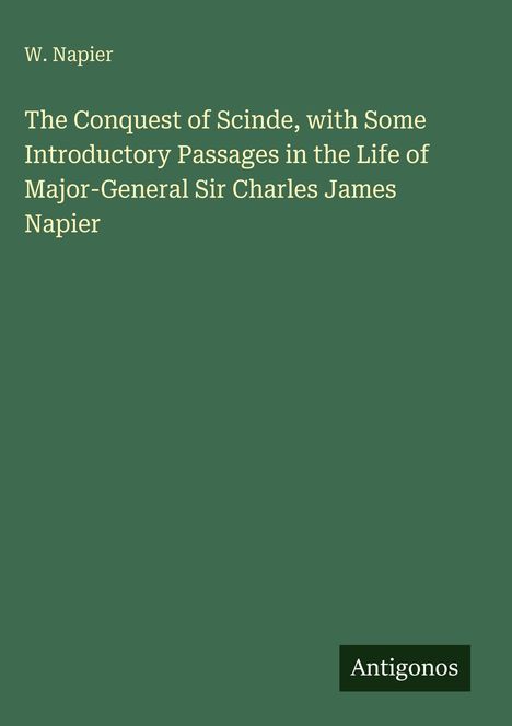 W. Napier, "The Conquest of Scinde". Unten steht das Wort Antigonos auf grünem Hintergrund.