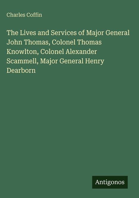 Titel: "The Lives and Services of Major General John Thomas..." auf grünem Hintergrund, unten steht "Antigonos".