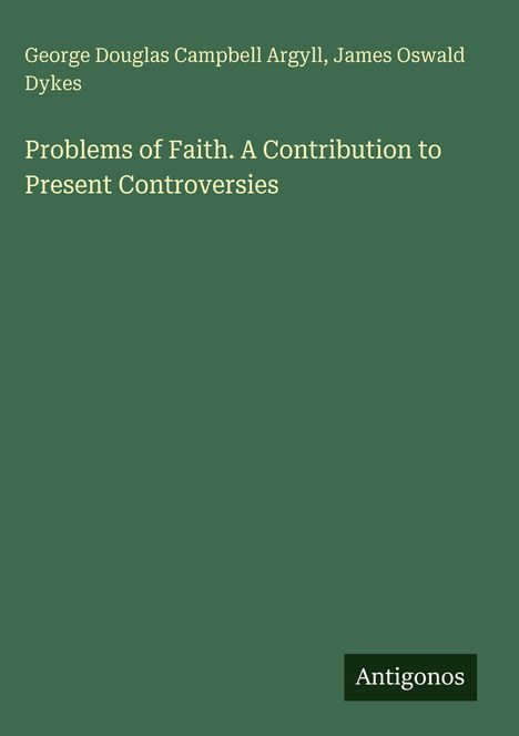 Grüner Hintergrund, darauf in heller Schrift: Titel und Autoren von "Problems of Faith: A Contribution to Present Controversies".