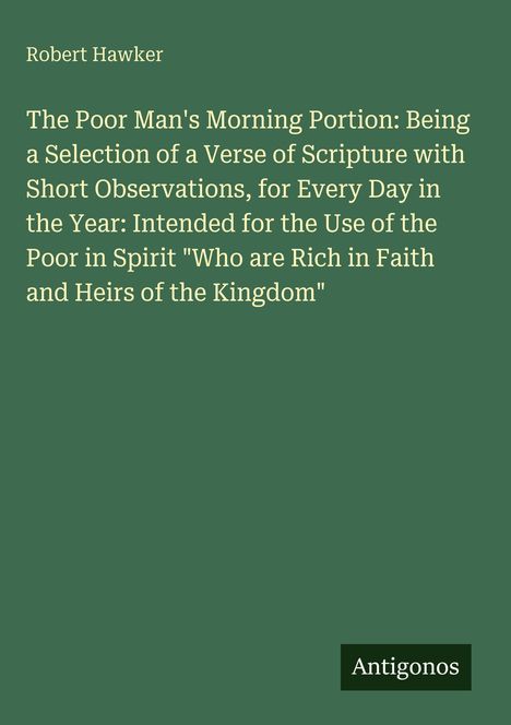 Robert Hawker. Titel: The Poor Man's Morning Portion. Unten der Name "Antigonos" in einem dunklen Rechteck. Hintergrund grün.