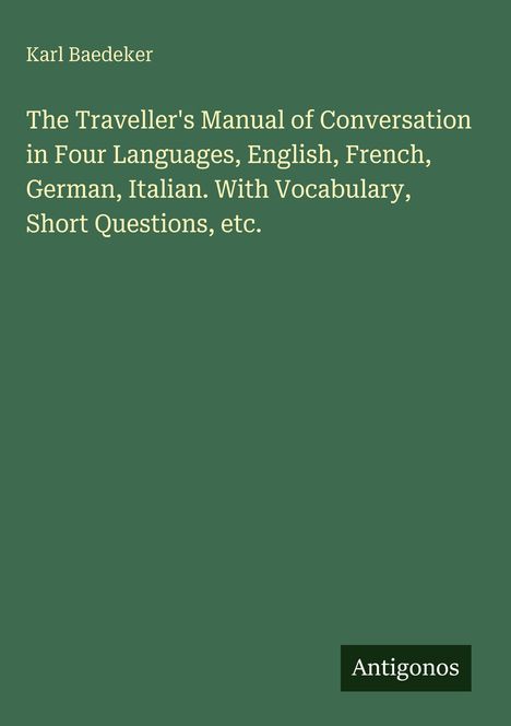 Titel: "The Traveller's Manual of Conversation". Grünes Cover, unten rechts "Antigonos".