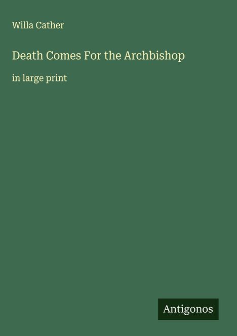 Willa Cather: Death Comes For the Archbishop, Buch