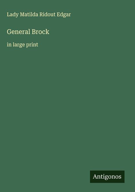 Lady Matilda Ridout Edgar: General Brock, Buch