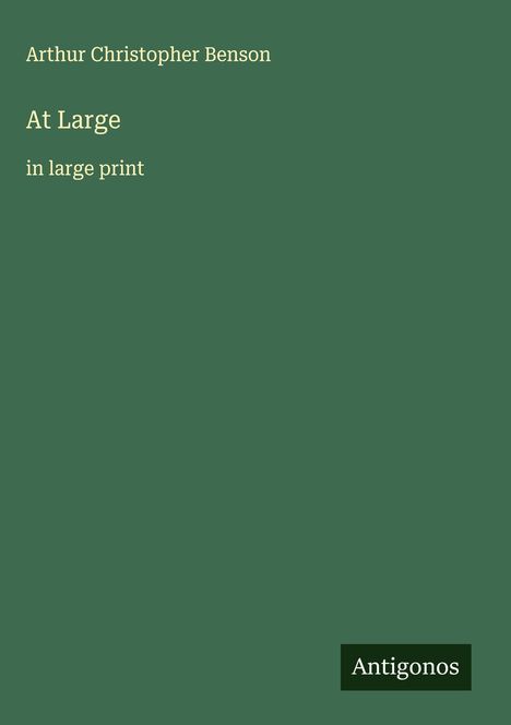 Arthur Christopher Benson: At Large, Buch