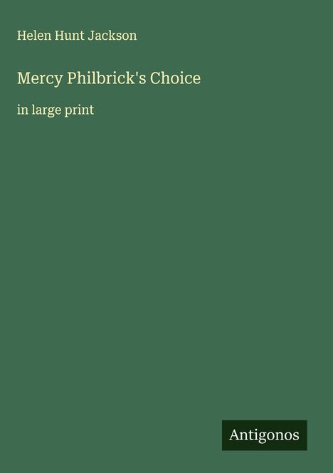 Helen Hunt Jackson: Mercy Philbrick's Choice, Buch
