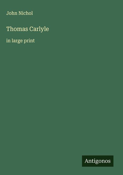 John Nichol: Thomas Carlyle, Buch