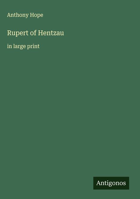 Anthony Hope: Rupert of Hentzau, Buch