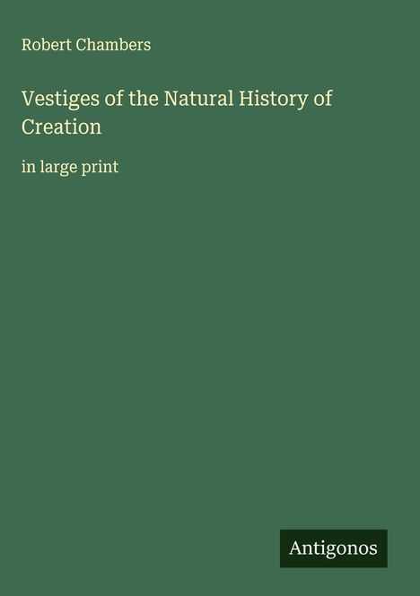 Robert Chambers: Vestiges of the Natural History of Creation, Buch
