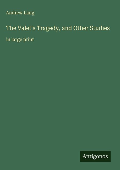 Andrew Lang: The Valet's Tragedy, and Other Studies, Buch
