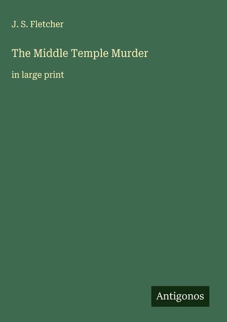 J. S. Fletcher: The Middle Temple Murder, Buch