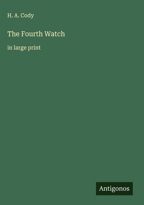 H. A. Cody: The Fourth Watch, Buch