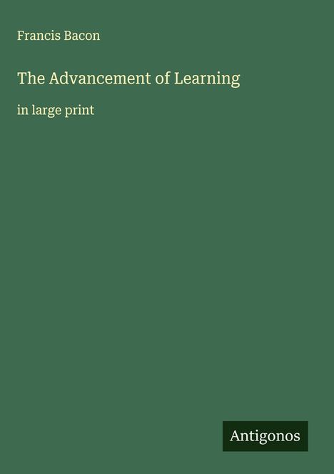 Francis Bacon: The Advancement of Learning, Buch