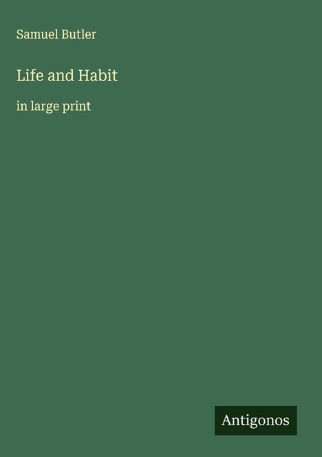 Samuel Butler: Life and Habit, Buch