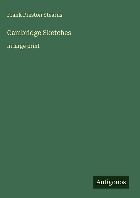 Frank Preston Stearns: Cambridge Sketches, Buch